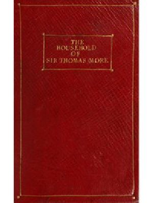 [Gutenberg 45187] • The Household of Sir Thomas More